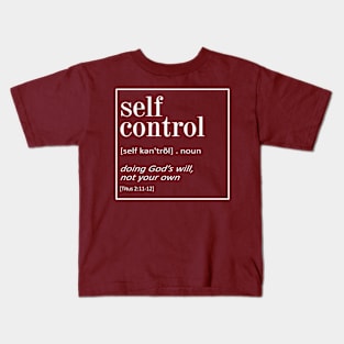 Self Control - Titus 2:11-12 | Bible Quotes Kids T-Shirt